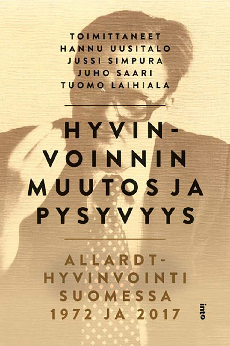 Jussi Simpura: Hyvinvoinnin muutoksia ja pysyvyyksiä Jussi Simpura: Hyvinvoinnin muutoksia ja pysyvyyksiä
